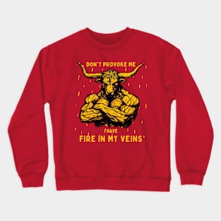 Taurus quote-For mythology art lovers Crewneck Sweatshirt